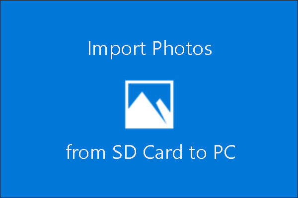 import photos from SD card to Win 10 PC