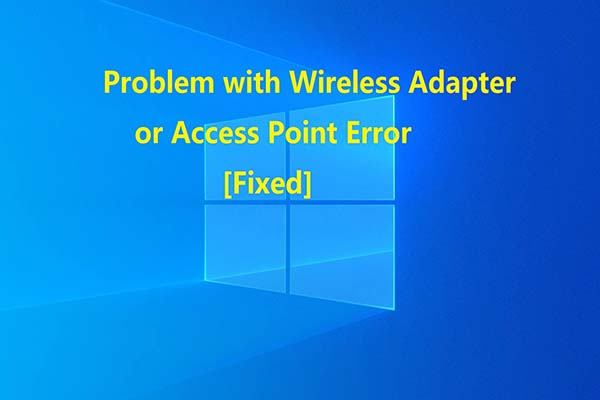 problem with wireless adapter or access point thumbnail
