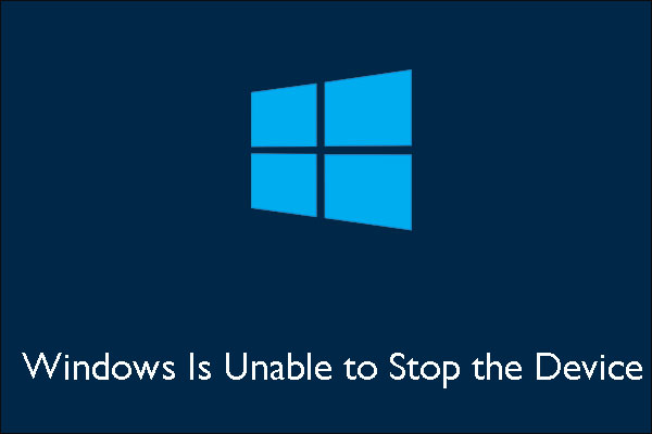 Windows is unable to stop the device