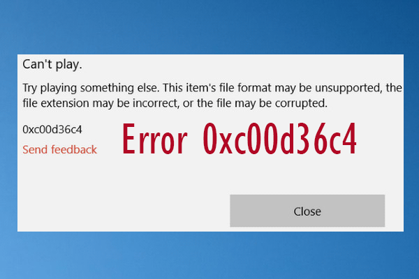 How to Fix Audio/Video Error 0xc00d36c4 on Windows 10