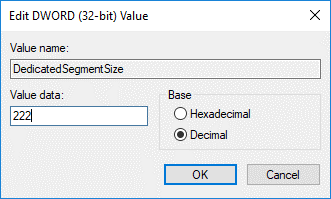 edit the DedicatedSegmentSize DWORD