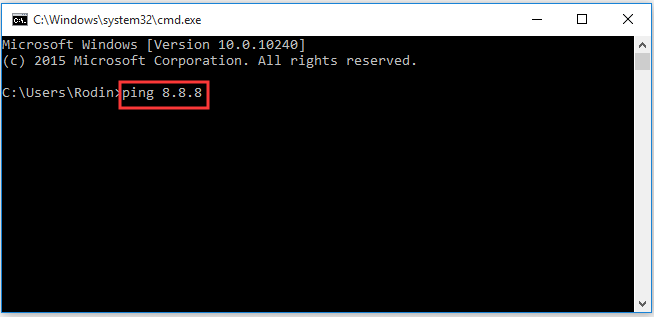 type Ping 8.8.8 in the command prompt