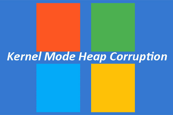 Kernel Mode Heap Corruption