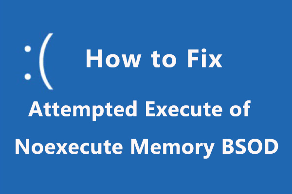 ATTEMPTED_EXECUTE_OF_NOEXECUTE_MEMORY