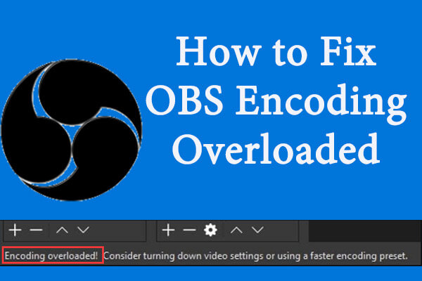 Obs Encoding Overloaded Here Are 9 Methods To Fix It Obs Encoding Overloaded Here Are 9 Methods To Fix It