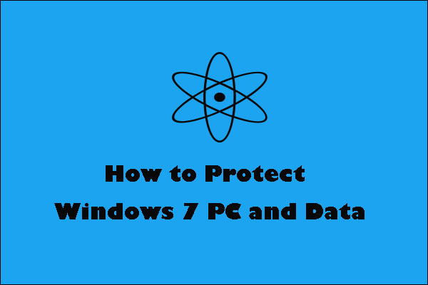 protect Windows 7 PC and data