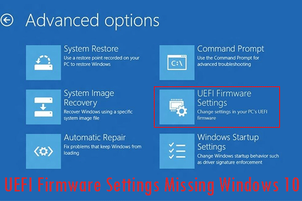 UEFI firmware settings missing Windows 10