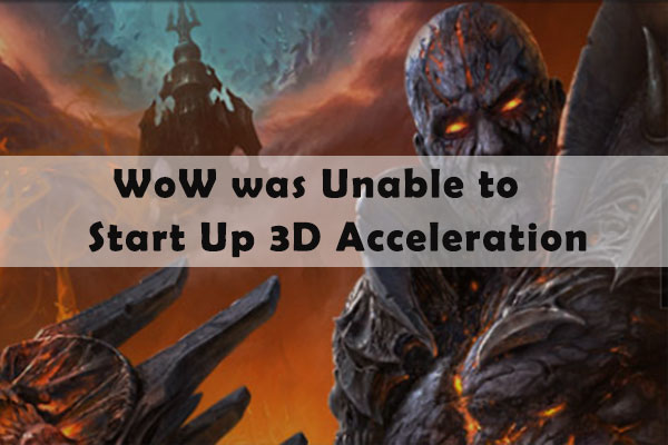 wow unable to start up 3d acceleration thumbnail