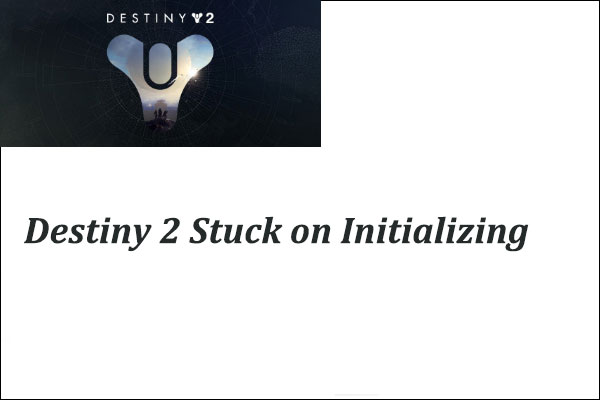 destiny 2 stuck on initializing thumbnail