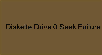 diskette drive 0 seek failure
