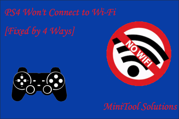 råd Igangværende Gensidig Fix PS4 Won't Connect to Wi-Fi by 4 Ways