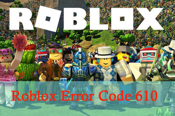 Top 3 Solutions To Roblox Error Code 610 2020 Update - roblox error code 610 means