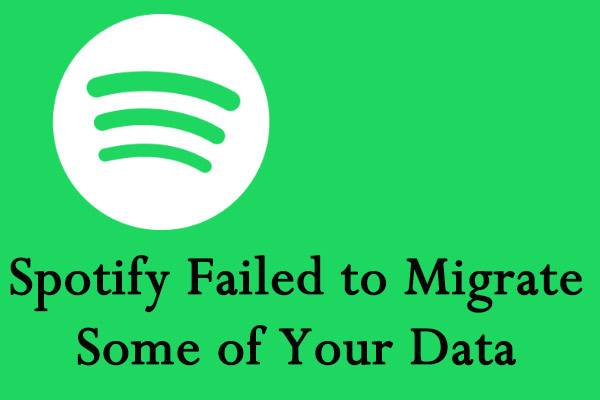 spotify failed to migrate some of your data thumbnail