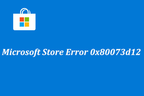 0x80073D12