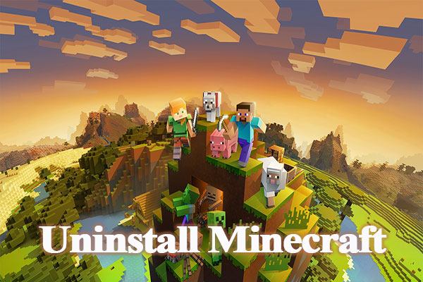 How To Uninstall Minecraft From Your Windows 10 Pc Full Guide