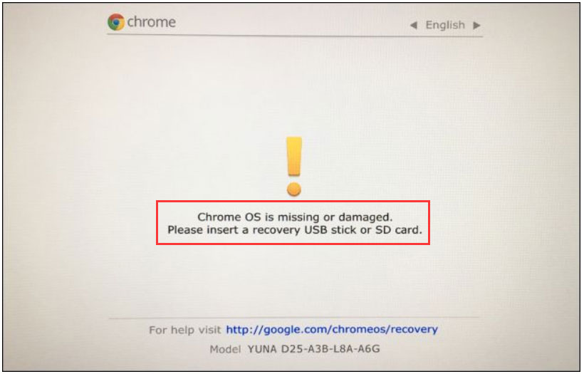 receive a message that “Chrome OS is missing or damaged”