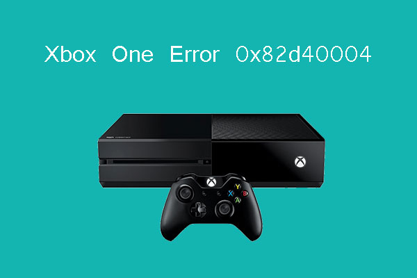 Xbox One error 0x82d40004