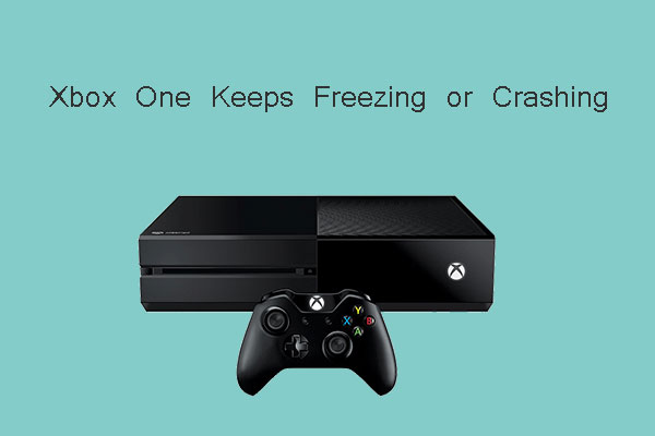 Xbox One keeps freezing or crashing