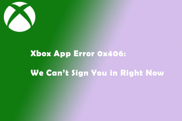 saai ontspannen Serie van Fix: We Can't Sign You in Right Now 0x406 Xbox App