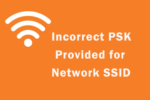 incorrect PSK provided for network SSID