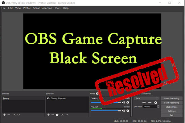 How To Resolve Obs Game Capture Black Screen 21