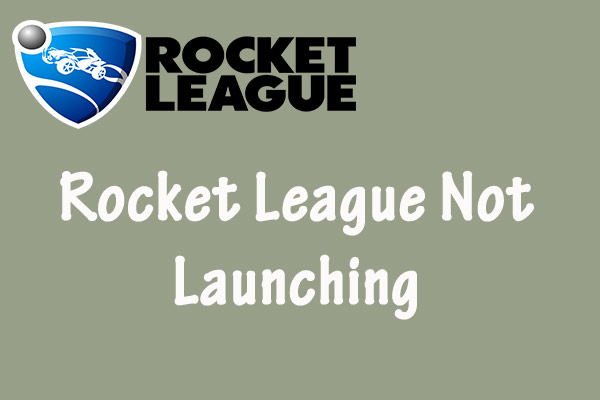 Rocket League not launching