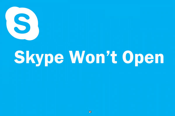 Skype won’t open
