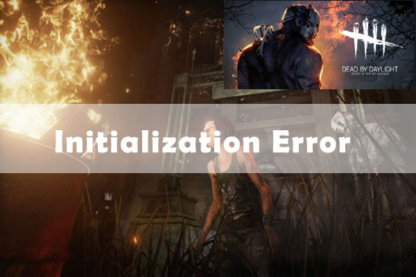 How To Fix Dead By Daylight Initialization Error 3 Cases