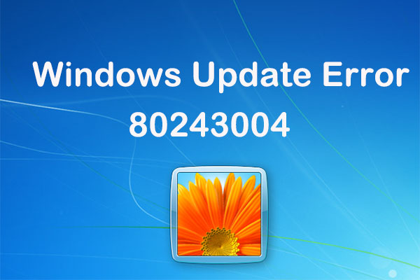 Windows Update error 80243004