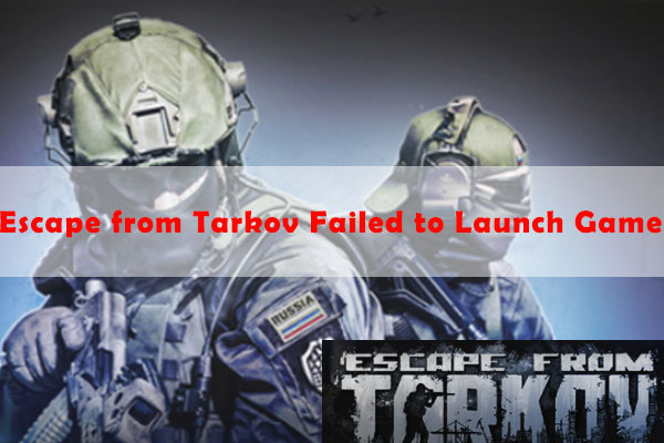 Escape from Tarkov failed to launch game