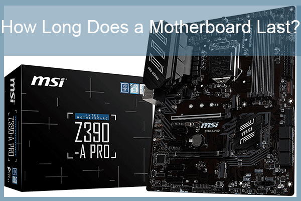 how long does a motherboard last