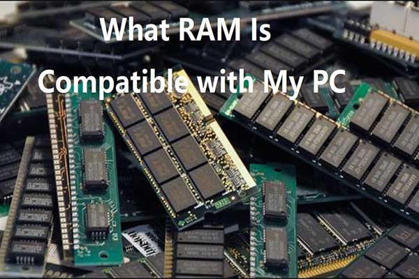 what-ram-is-compatible-with-my-pc-find-a-suitable-one-now