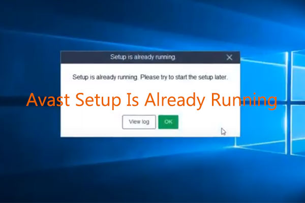 avast setup is already running avast setup is already running
