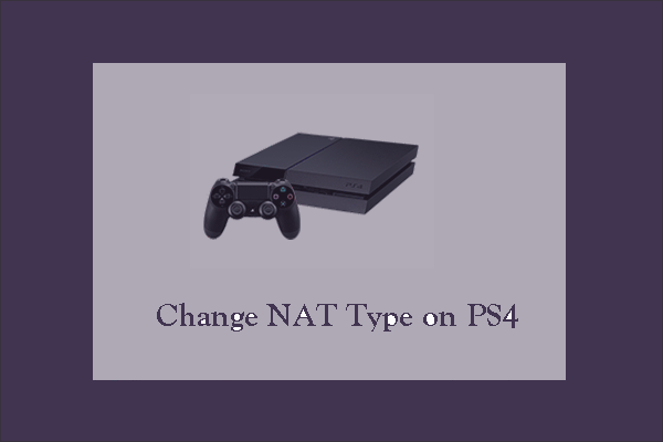 Forkludret frustrerende Kriger How to Change NAT Type on PlayStation 4? [Check the Tutorial]