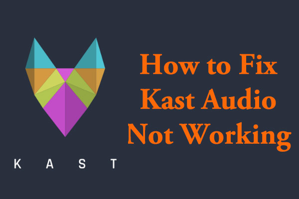 Kast audio not working