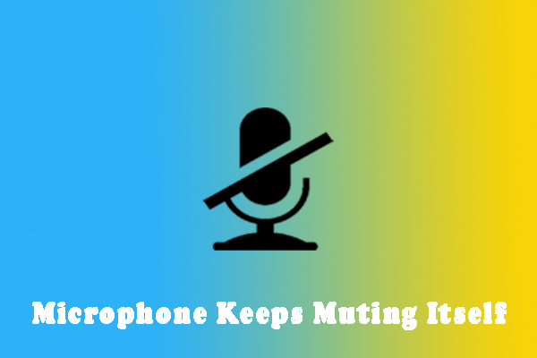 microphone keeps muting itself