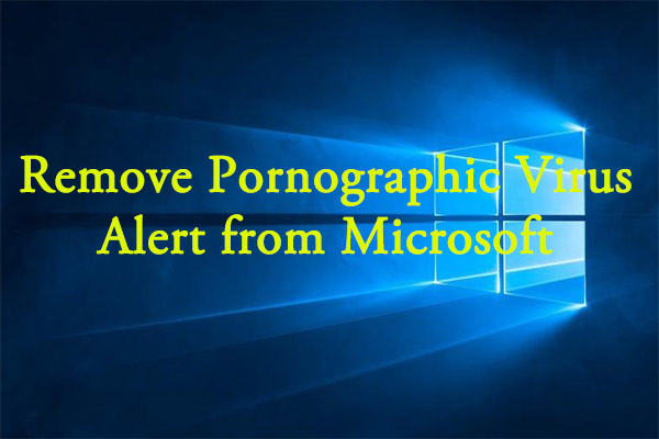 remove pornographic virus alert from Microsoft