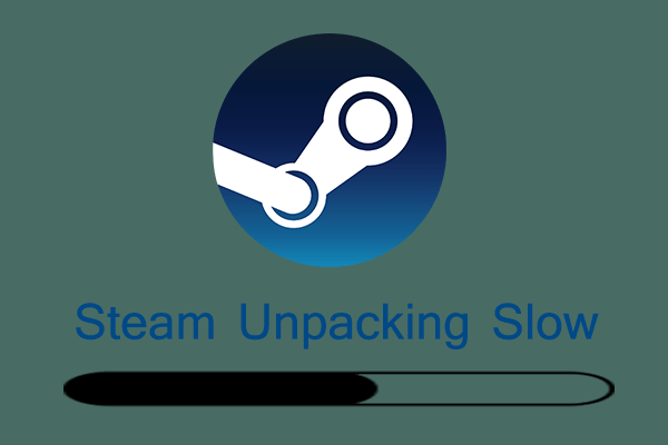 Steam unpacking slow