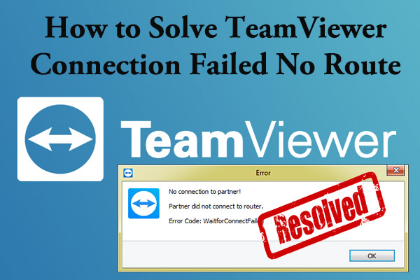 connection failed no route teamviewer