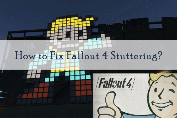 Fallout 4 stuttering