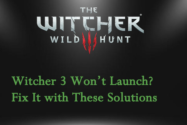 witcher 3 wont launch thumbnail