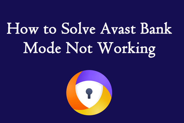 Avast Bank Mode not working