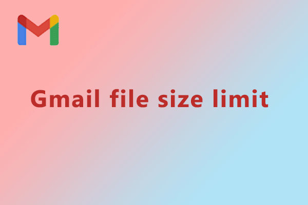 Gmail file size limit