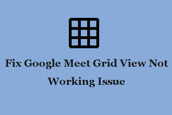 Google meet grid view fix