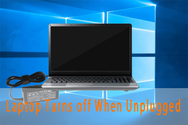 laptop turns off when unplugged