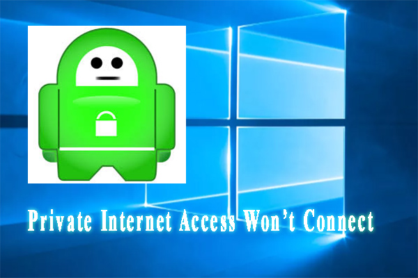 Private Internet Access won’t connect