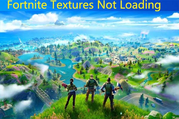 Fortnite textures not loading