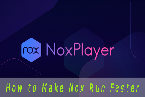 how to make Nox run faster