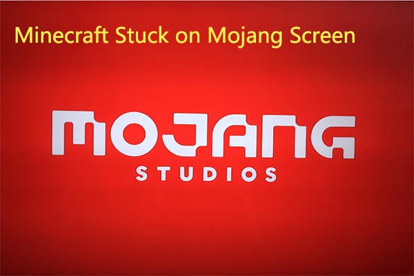 Minecraft stuck on Mojang screen