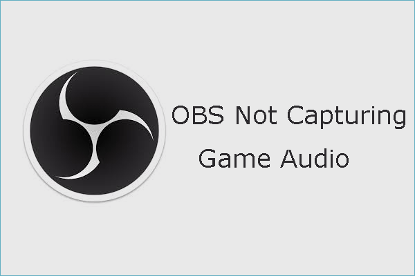 OBS not capturing game audio